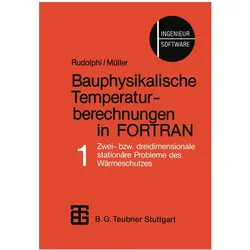 Bauphysikalische Temperaturberechnungen in FORTRAN, Fachbücher von Mueller, Rudolphi