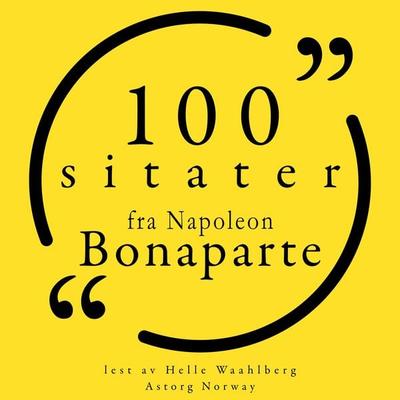 100 sitater fra Napoleon Bonaparte - Napoléon Bonaparte, Audio, 9782821162167