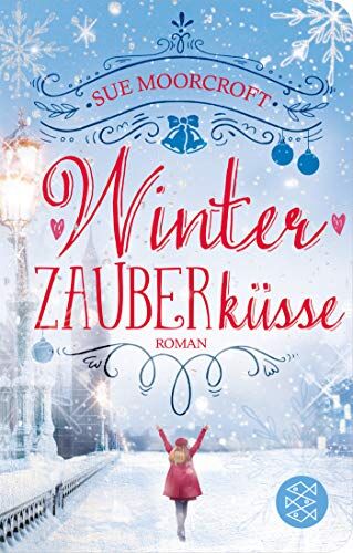 Sue Moorcroft - Winterzauberküsse (Fischer Taschenbibliothek) - Preis vom 18.10.2026 19:22:15 h