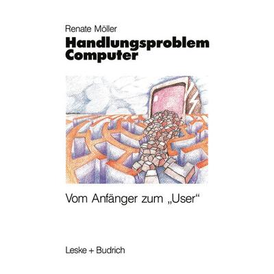 Handlungsproblem Computer, Taschenbuch von Renate Möller, VS Verlag für Sozialwissenschaften, 978-3-8100-0839-8