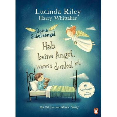 Deine Schutzengel - Hab keine Angst, wenn’s dunkel ist, Gebundene Ausgabe von Lucinda Riley,Harry Whittaker, Penguin Junior, 978-3-328-30015-1