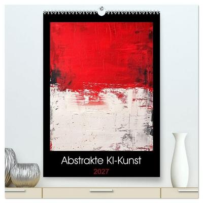 Abstrakte KI-Kunst (hochwertiger Premium Wandkalender 2027 DIN A2 hoch), Kunstdruck in Hochglanz