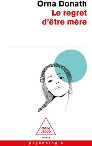 Orna Donath - Le regret d'être mère - Preis vom 18.10.2026 15:28:09 h