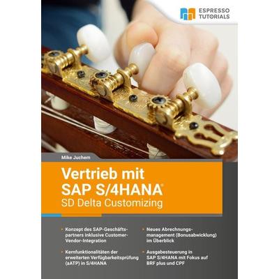 Vertrieb mit SAP S/4HANA - SD Delta Customizing, Taschenbuch von Mike Juchem, Espresso Tutorials, 978-3-96012-121-3