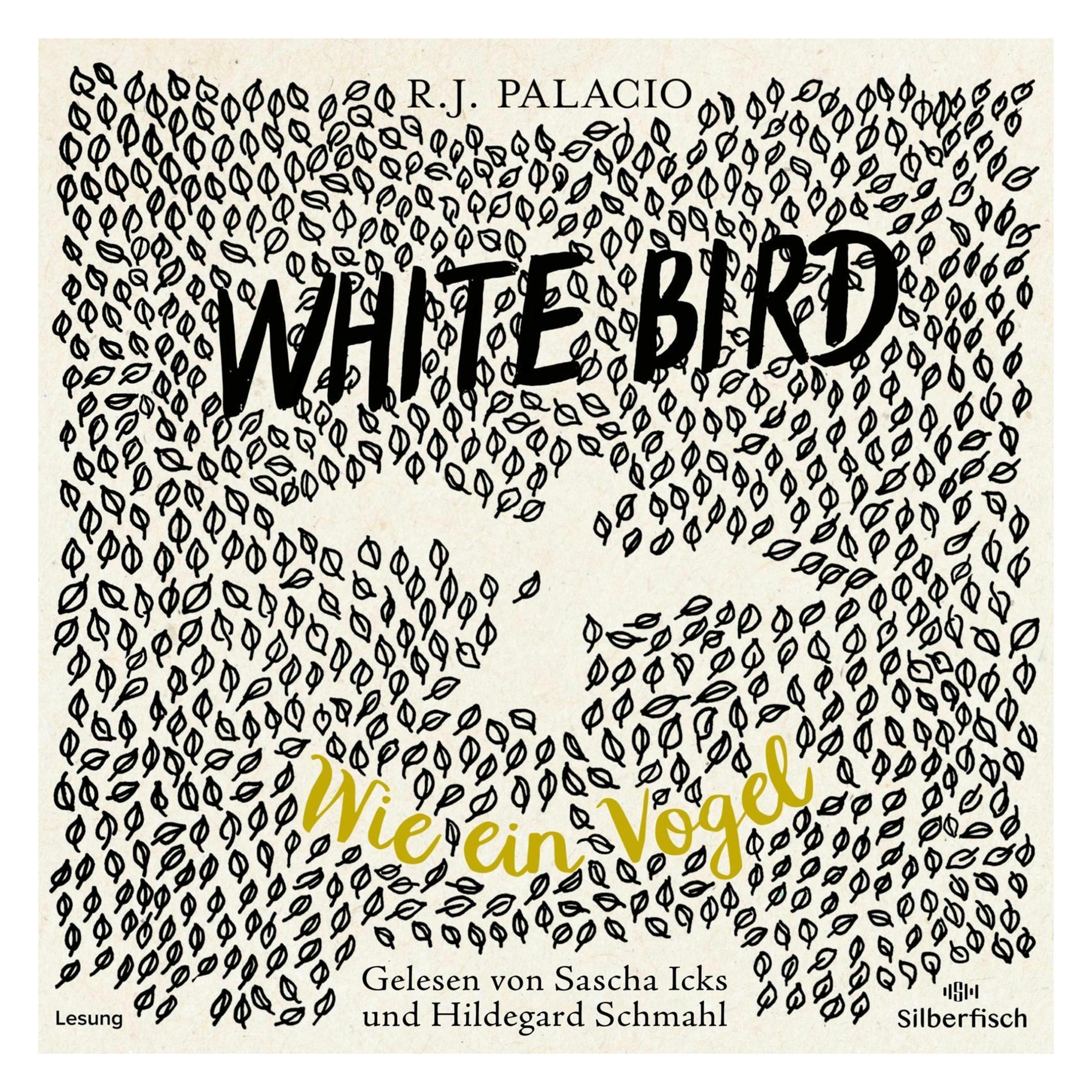 Carlsen White Bird - Wie ein Vogel (André Mumot, Erica S. Perl, Hildegard Schmahl, R. J. Palacio, Sascha Icks, Deutsch) (7456-0413-9)