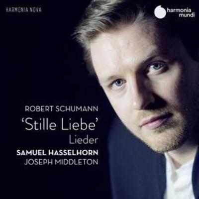 Schumann: Stille Liebe - Joseph Middleton Samuel Hasselhorn, CD