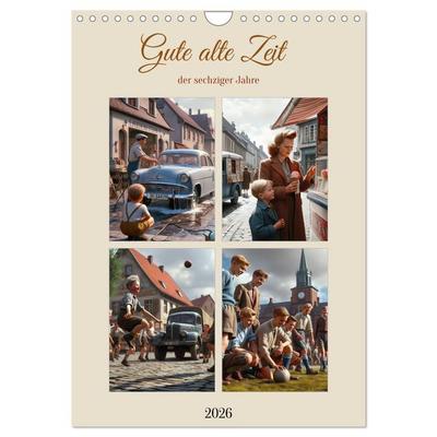 Gute alte Zeit der sechziger Jahre (Wandkalender 2026 DIN A4 hoch), CALVENDO Monatskalender