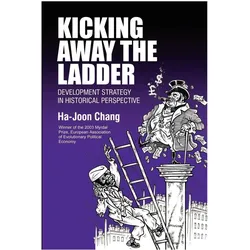 Kicking Away the Ladder, Fachbücher von Ha-Joon Chang