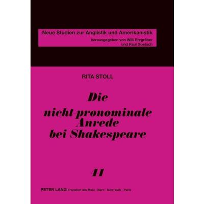 Die nicht-pronominale Anrede bei Shakespeare, Taschenbuch von Rita Stoll, Peter Lang GmbH, Internationaler Verlag der Wissenschaften,