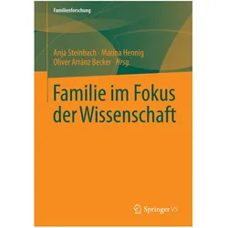 Familie im Fokus der Wissenschaft, Fachbücher von Marina Hennig, Anja Steinbach, Oliver Arránz Becker
