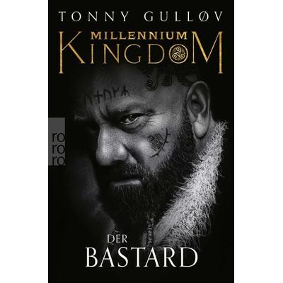 Millennium Kingdom: Der Bastard, Taschenbuch von Tonny Gulløv, Rowohlt Taschenbuch