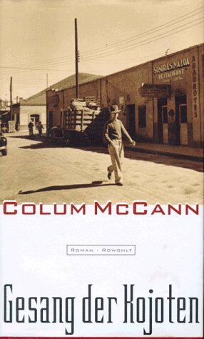 Colum McCann - Gesang der Kojoten - Preis vom 09.10.2026 07:28:09 h
