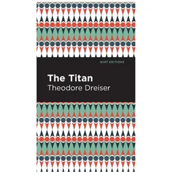 The Titan, Belletristik von Theodore Dreiser