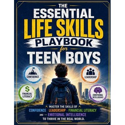 The Essential Life Skills Playbook for Teen Boys, Taschenbuch von Alfred H. Greve, CISS