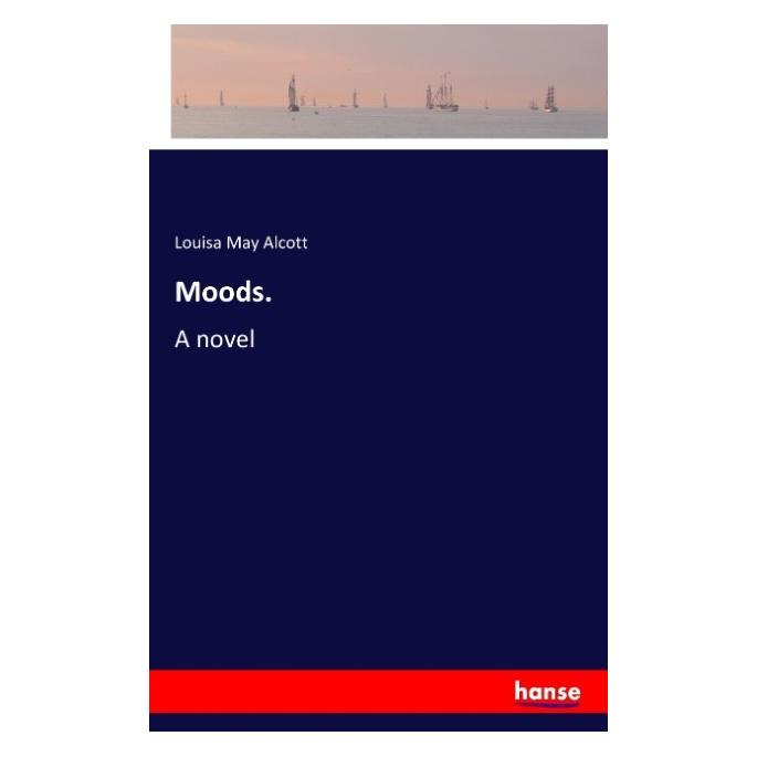 Hansebooks Moods. (Englisch, Softcover, Louisa May Alcott) (55836883)