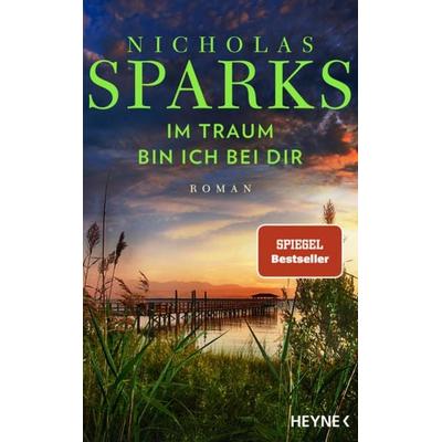 Im Traum bin ich bei dir, Gebundene Ausgabe von Nicholas Sparks, Heyne, 978-3-453-27396-2