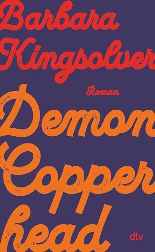 Barbara Kingsolver - Demon Copperhead: Roman »Vielleicht der beste Roman des Jahres.« Washington Post Ausgezeichnet mit dem Pulitzer-Preis und dem Women’s Prize for Fiction - Preis vom 06.10.2026 07:26:00 h