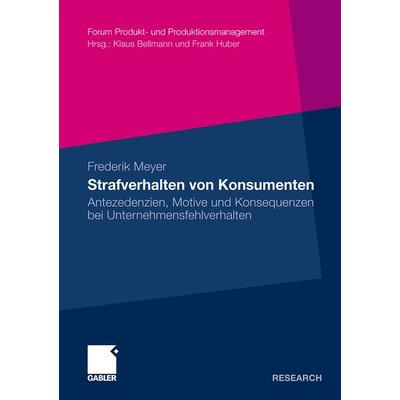 Strafverhalten von Konsumenten, Taschenbuch von Frederik Meyer, Betriebswirtschaftlicher Verlag Gabler, 978-3-8349-2945-7