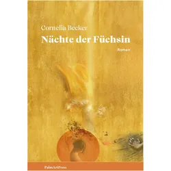 Nächte der Füchsin, Belletristik von Cornelia Becker