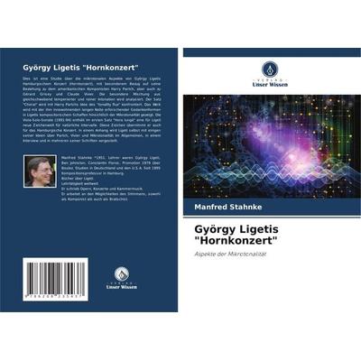 György Ligetis 'Hornkonzert' -
