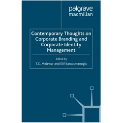 Contemporary Thoughts on Corporate Branding and Corporate Identity Management, Fachbücher von Elif Karaosmanoglu, T. Melewar