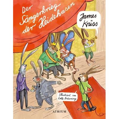 Der Sängerkrieg der Heidehasen, Gebundene Ausgabe von James Krüss, Atrium Verlag AG, 978-3-85535-684-3