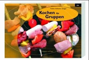 Madlen Hofstetter Zangger - Kochen für Gruppen - Rezepte und Tipps - Preis vom 11.10.2026 03:10:56 h