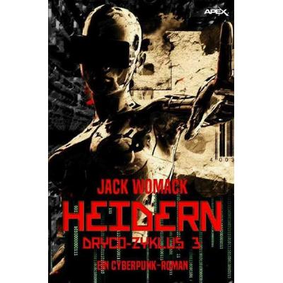 HEIDERN - DRYCO-ZYKLUS III, Taschenbuch von Jack Womack, Epubli, 978-3-7502-8070-0