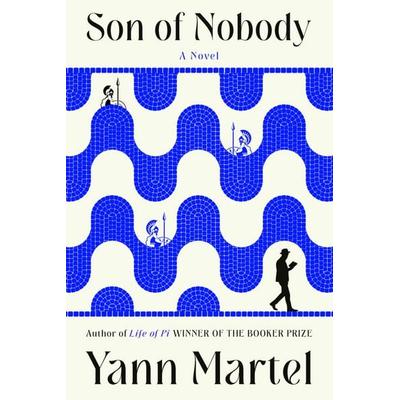 Son of Nobody, Gebundene Ausgabe von Yann Martel, Norton & Company, 978-1-324-11813-8