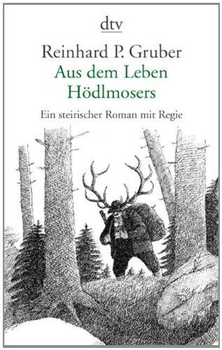 Gruber, Reinhard P - Aus dem Leben Hödlmosers: Ein steirischer Roman mit Regie - Preis vom 19.10.2026 19:33:35 h