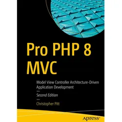 Pro PHP 8 MVC, Fachbücher von Christopher Pitt