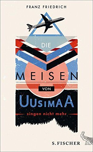 Franz Friedrich - Die Meisen von Uusimaa singen nicht mehr: Roman - Preis vom 30.09.2026 22:30:23 h