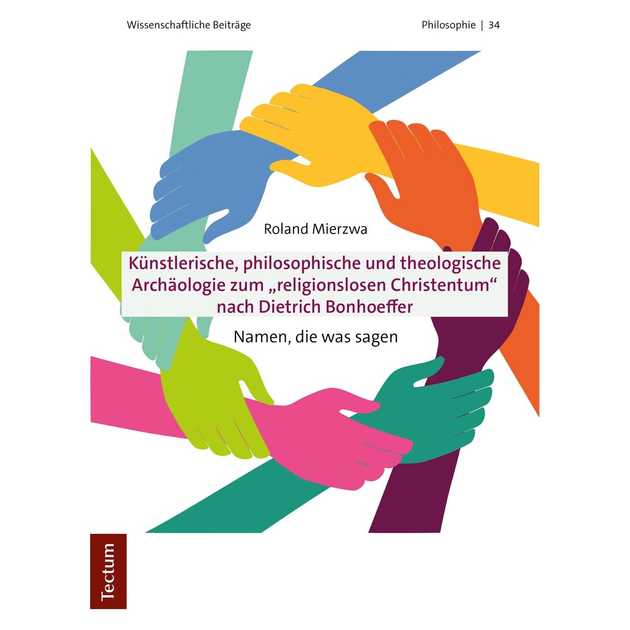 Tectum Künstlerische, philosophische und theologische Archäologie zum 'religionslosen Christentum' nach Die (Deutsch, Softcover, Roland Mierzwa) (56036666)