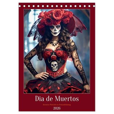 Dia de Muertos Kreative Porträts in Festanlehnung (Tischkalender 2026 DIN A5 hoch), CALVENDO Monatskalender