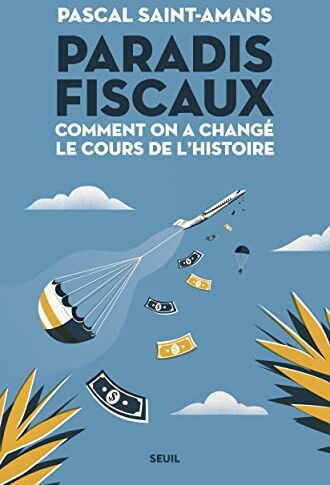 Pascal Saint-Amans - Paradis fiscaux : comment on a changé le cours de l'histoire - Preis vom 12.10.2026 11:37:12 h