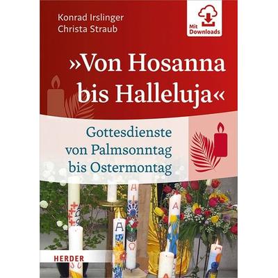 »Von Hosanna bis Halleluja«, Gebundene Ausgabe von Konrad Irslinger,Christa Straub, Herder