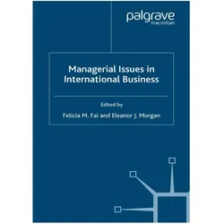 Managerial Issues in International Business, Fachbücher von E. Morgan, Felicia M. Fai