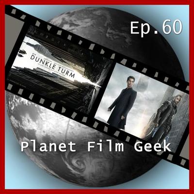 Planet Film Geek, PFG Episode 60: Der Dunkle Turm - Johannes Schmidt,Colin Langley, Audio, 4260507135957