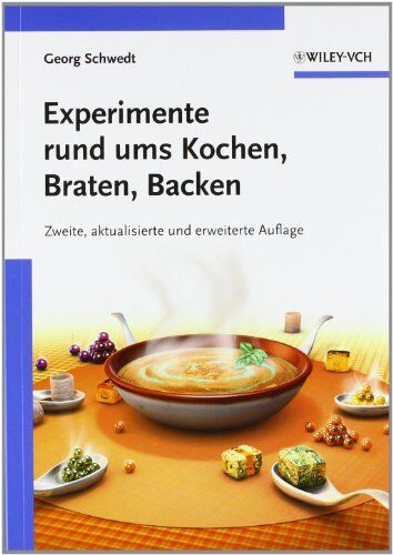 Georg Schwedt - Experimente rund ums Kochen, Braten, Backen - Preis vom 30.09.2026 09:01:18 h