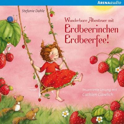 Wunderbare Abenteuer mit Erdbeerinchen Erdbeerfee - Stefanie Dahle, Audio, 9783401850528