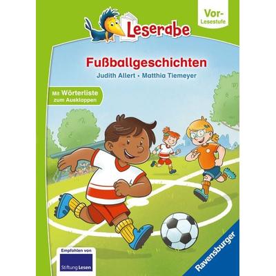 Leserabe Vor-Lesestufe - Fußballgeschichten, Gebundene Ausgabe von Judith Allert, Ravensburger Verlag GmbH, 978-3-473-46369-5