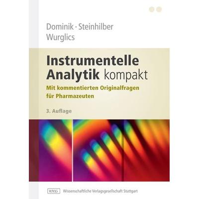 Instrumentelle Analytik kompakt, Taschenbuch von Andreas Dominik,Dieter Steinhilber,Mario Wurglics, Wissenschaftliche Verlagsgesellschaft,