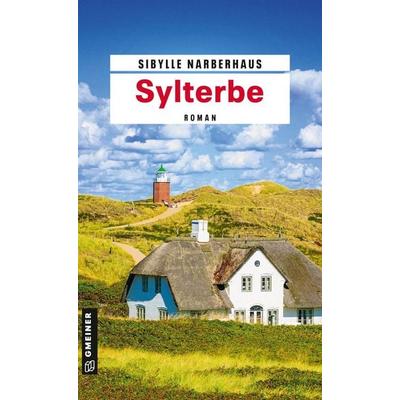 Sylterbe, Taschenbuch von Sibylle Narberhaus, Gmeiner-Verlag, 978-3-8392-0908-0