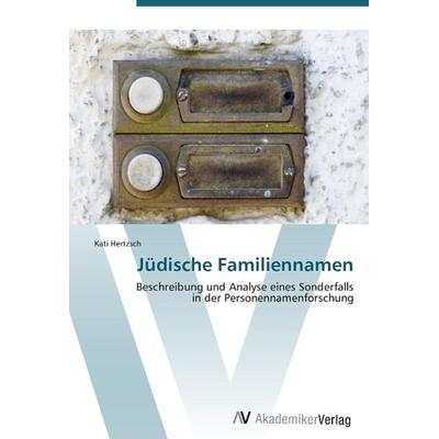 Hertzsch, K: Jüdische Familiennamen, Taschenbuch von Kati Hertzsch, AV Akademikerverlag, 978-3-639-38530-4