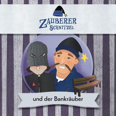 Zauberer Schnitzel und der Bankräuber - Sepp Egerer,Kerstin Egerer, Audio, 9783982383804
