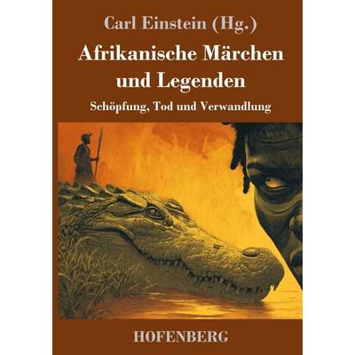 Afrikanische Märchen und Legenden, Gebundene Ausgabe von , Henricus - Edition Deutsche Klassik, 978-3-7437-5538-3