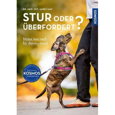 Stur oder überfordert?, Taschenbuch von Janey May, Kosmos, 978-3-440-18287-1