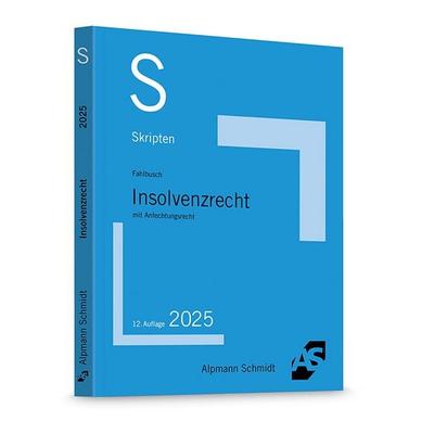 Skript Insolvenzrecht, Taschenbuch von Wolfgang C. Fahlbusch, Alpmann und Schmidt, 978-3-86752-913-6