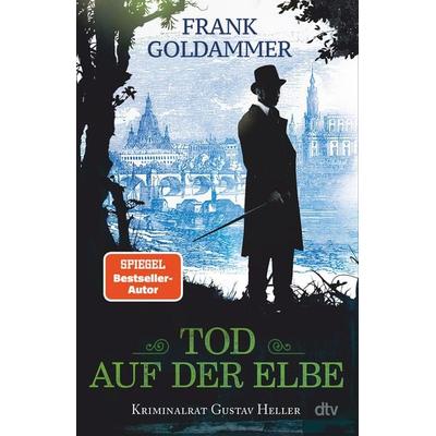 Tod auf der Elbe, Taschenbuch von Frank Goldammer, dtv, 978-3-423-26385-6