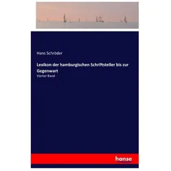 Lexikon der hamburgischen Schriftsteller bis zur Gegenwart, Belletristik von Hans Schröder